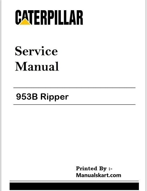 Caterpillar 953B Ripper Repair Service Pdf Manual 