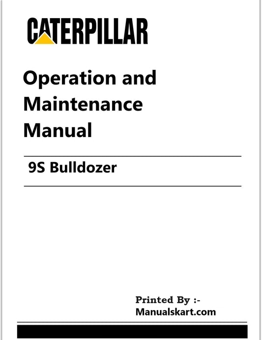 Caterpillar 9S Bulldozer Pdf Operation and Maintenance Manual