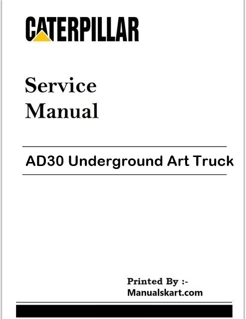 Caterpillar AD30 Underground Art Truck Repair Service Pdf Manual