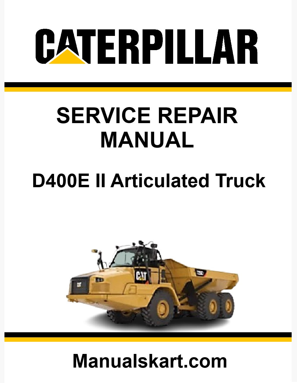 Caterpillar D400E II Articulated Truck Pdf Repair Service Manual 8PS