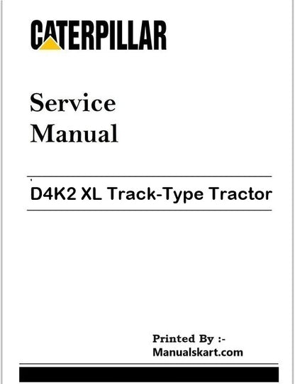 Caterpillar D4K2 XL Track-Type Tractor Repair Service Pdf Manual