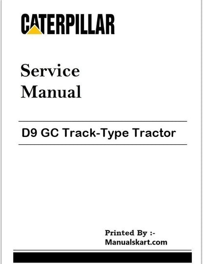 Caterpillar D9 GC Track-Type Tractor Repair Service Pdf Manual