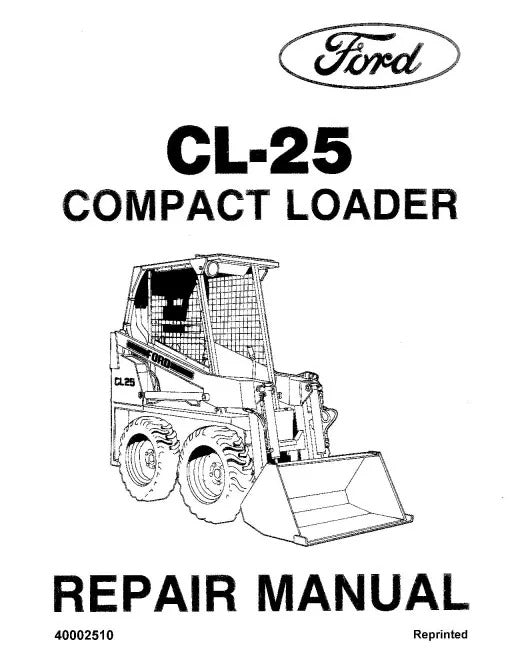 Ford CL-25 Skid Steer Loaders Pdf Repair Service Manual (40002510-SE4308)