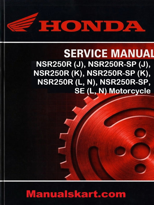 Honda NSR250R (J), NSR250R-SP (J), NSR250R (K), NSR250R-SP (K), NSR250R (L, N), NSR250R-SP, SE (L, N) Motorcycle Pdf Repair Service Manual