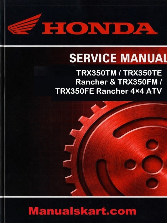 Honda TRX350TM / TRX350TE Rancher & Honda TRX350FM / TRX350FE Rancher 4×4 ATV Pdf Repair Service Manual 2000-2003