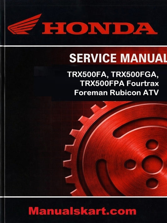 Honda TRX500FA, TRX500FGA, TRX500FPA Fourtrax Foreman Rubicon ATV Pdf Repair Service Manual 2005-2012