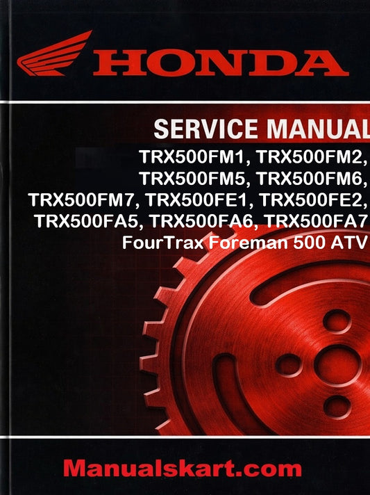 Honda TRX500FM1, TRX500FM2, TRX500FM5, TRX500FM6, TRX500FM7, TRX500FE1, TRX500FE2, TRX500FA5, TRX500FA6, TRX500FA7 FourTrax Foreman 500 ATV Pdf Repair Service Manual 2004-2016