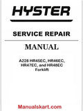 Hyster A228 HR45EC, HR46EC, HR47EC, and HR48EC Forklift Pdf Repair Service Manual