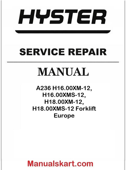 Hyster A236 H16.00XM-12, H16.00XMS-12, H18.00XM-12, H18.00XMS-12 Forklift Europe Pdf Repair Service Manual