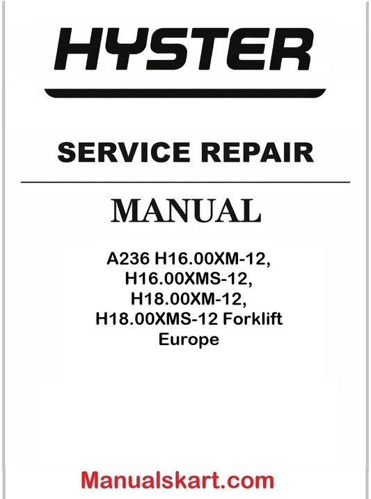 Hyster A236 H16.00XM-12, H16.00XMS-12, H18.00XM-12, H18.00XMS-12 Forklift Europe Pdf Repair Service Manual