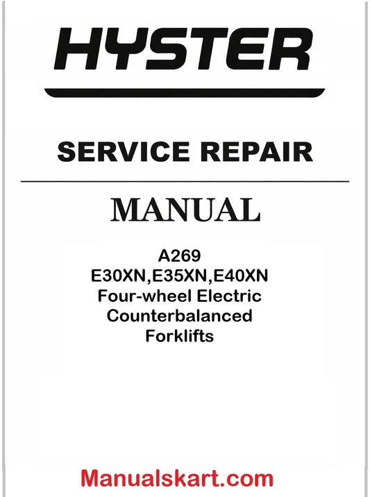 Hyster A269 E30XN,E35XN,E40XN Four-wheel Electric Counterbalanced Forklifts Pdf Repair Service Manual