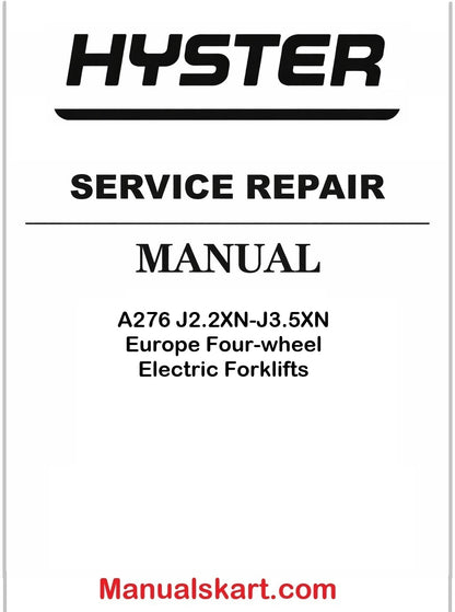 Hyster A276 J2.2XN-J3.5XN Europe Four-wheel Electric Forklifts Pdf Repair Service Manual