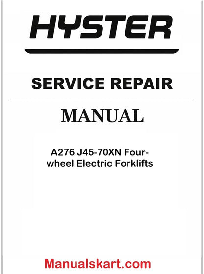 Hyster A276 J45-70XN Four-wheel Electric Forklifts Pdf Repair Service Manual