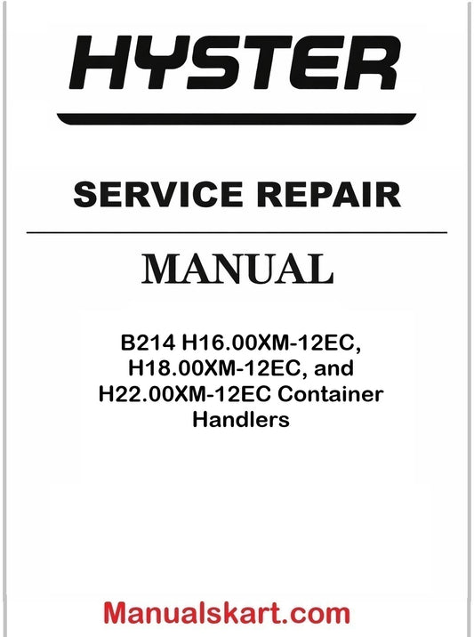 Hyster B214 H16.00XM-12EC, H18.00XM-12EC, and H22.00XM-12EC Container Handlers Europe Pdf Repair Service Manual