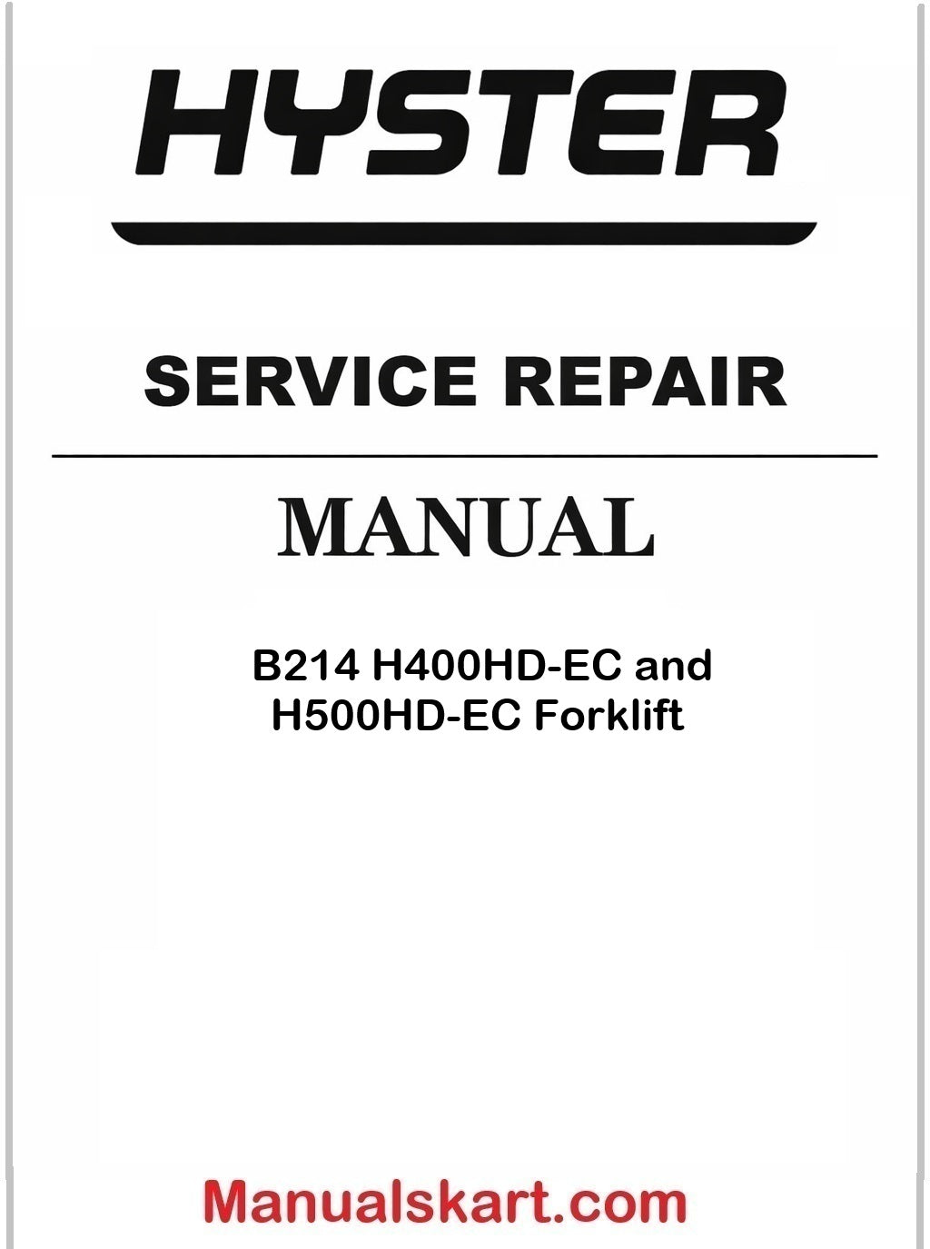 Hyster B214 H400HD-EC and H500HD-EC Forklift Pdf Repair Service Manual