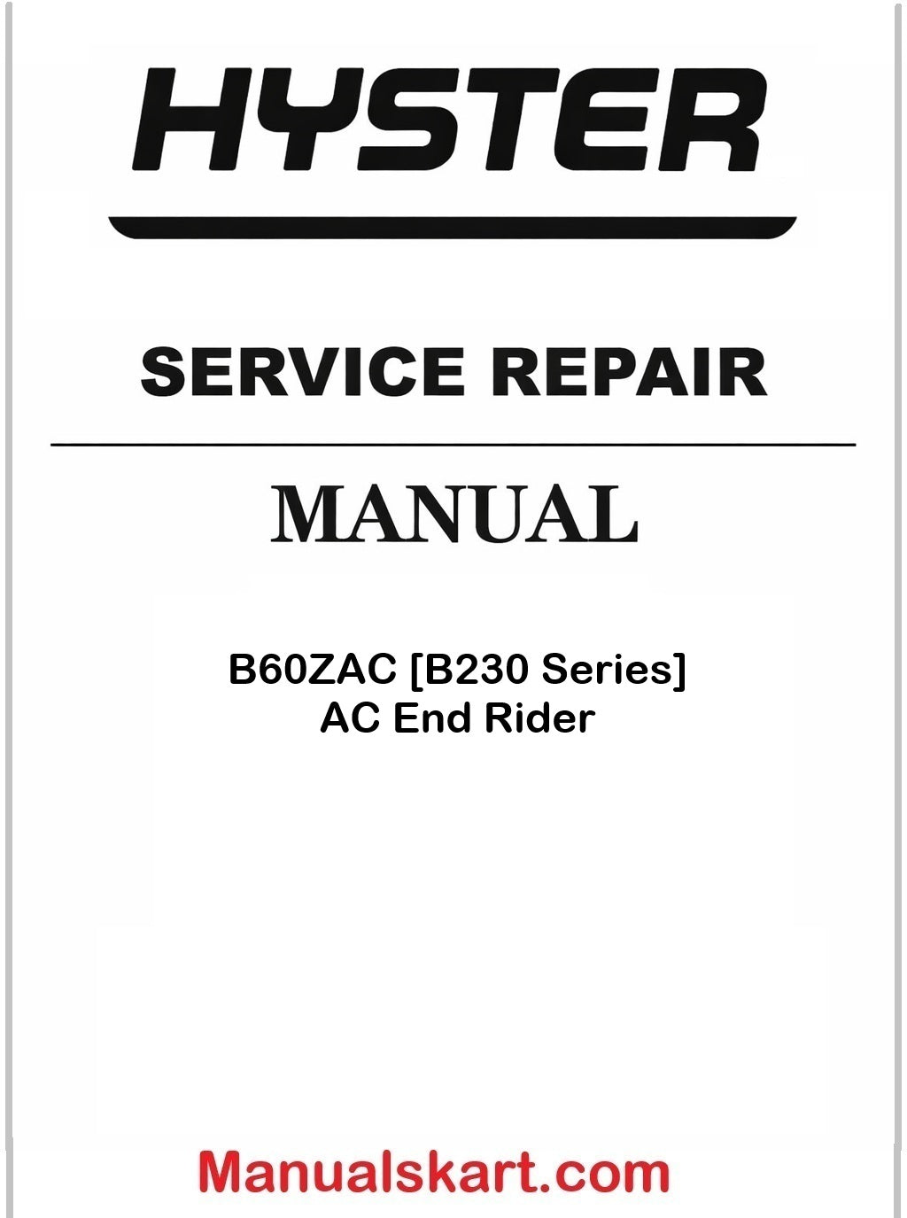 Hyster B60ZAC [B230 Series] AC End Rider Pdf Repair Service Manual