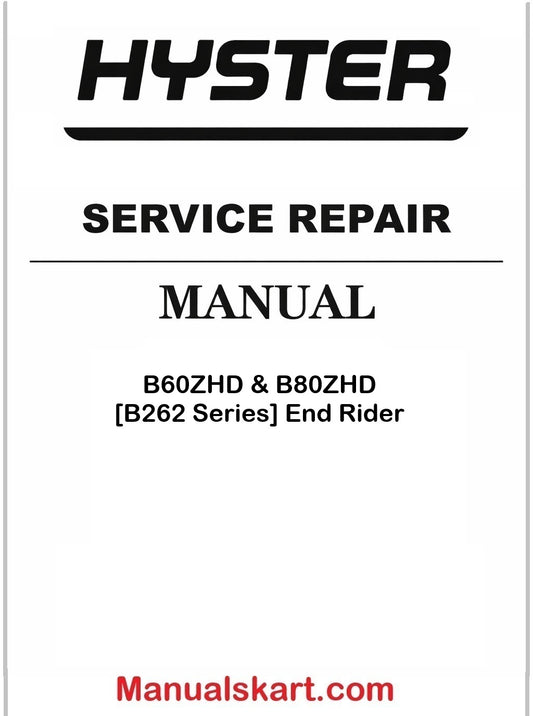 Hyster B60ZHD & B80ZHD [B262 Series] End Rider Pdf Repair Service Manual
