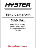 Hyster C002 S30C, S35C, S40C, S45C, S50C Fortis Cushion Tire Forklift Pdf Repair Service Manual