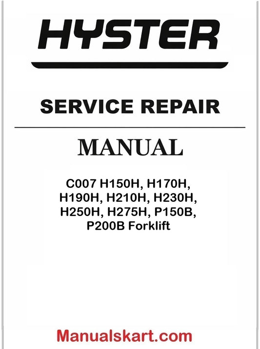 Hyster C007 H150H, H170H, H190H, H210H, H230H, H250H, H275H, P150B, P200B Forklift Pdf Repair Service Manual