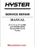 Hyster C1.0, C1.3, C1.3 LWB, and V30ZMU [B463 Series] VNA Turret Trucks Pdf Repair Service Manual