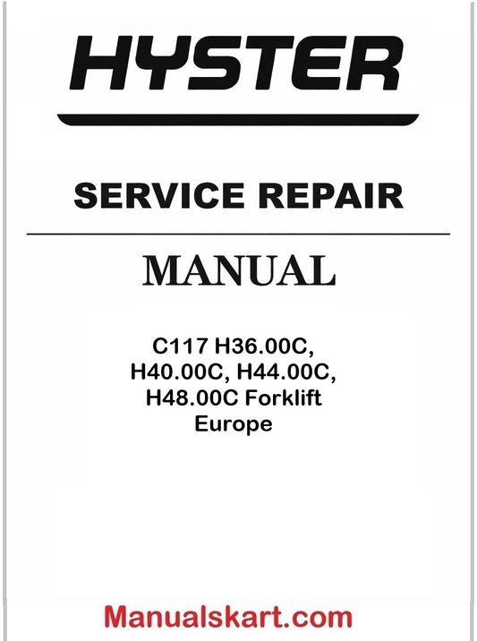Hyster C117 H36.00C, H40.00C, H44.00C, H48.00C Forklift Europe Pdf Repair Service Manual