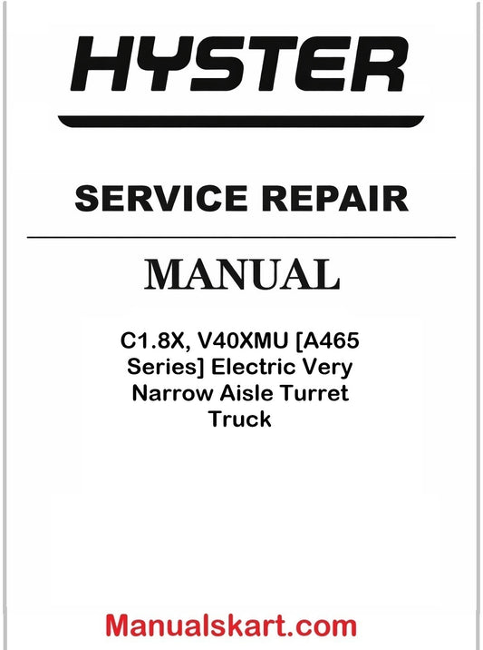 Hyster C1.8X, V40XMU Forklifts A465 Series Pdf Repair Service Manual
