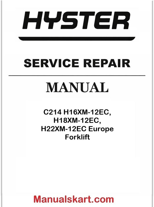 Hyster C214 H16XM-12EC, H18XM-12EC, H22XM-12EC Europe Forklift Pdf Repair Service Manual