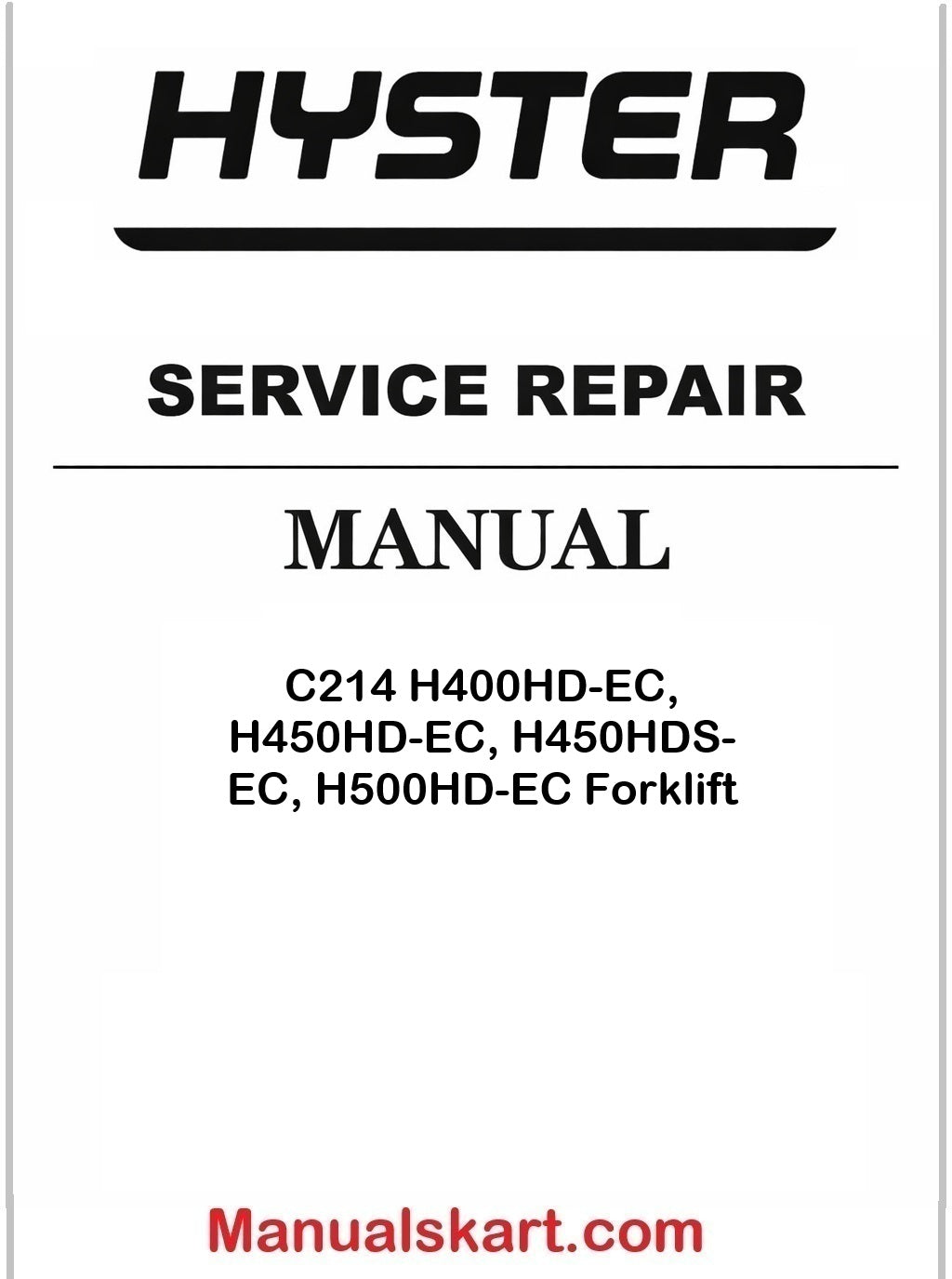 Hyster C214 H400HD-EC, H450HD-EC, H450HDS-EC, H500HD-EC Forklift Pdf Repair Service Manual