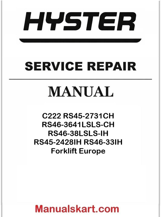 Hyster C222 RS45-2731CH RS46-3641LSLS-CH RS46-38LSLS-IH RS45-2428IH RS46-33IH Forklift Europe Pdf Repair Service Manual