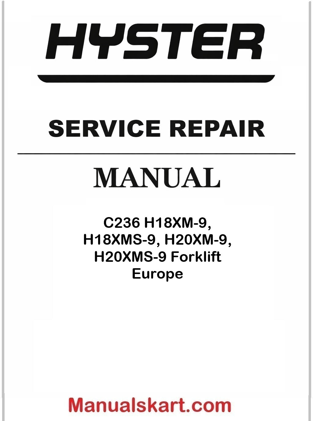 Hyster C236 H18XM-9, H18XMS-9, H20XM-9, H20XMS-9 Forklift Europe Pdf Repair Service Manual