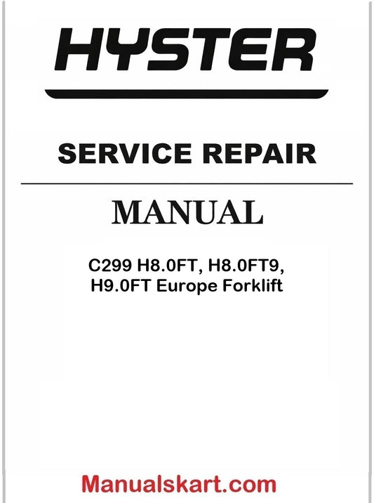 Hyster C299 H8.0FT, H8.0FT9, H9.0FT Europe Forklift Pdf Repair Service Manual