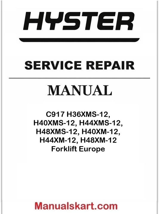 Hyster C917 H36XMS-12, H40XMS-12, H44XMS-12, H48XMS-12, H40XM-12, H44XM-12, H48XM-12 Forklift Europe Pdf Repair Service Manual