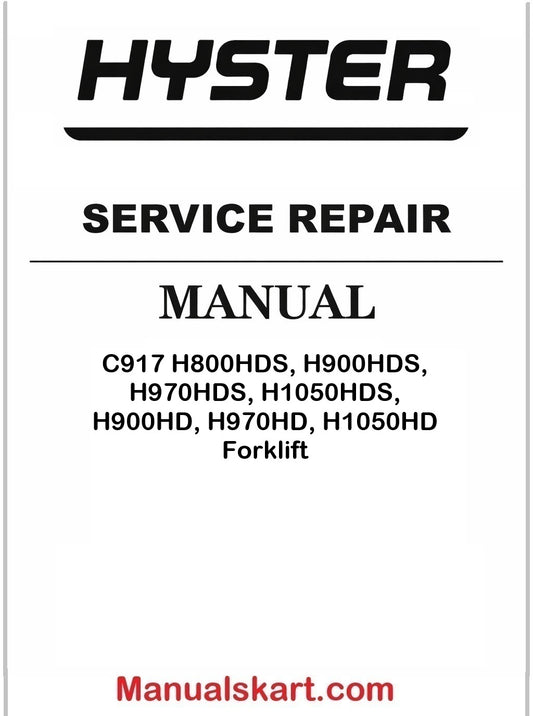 Hyster C917 H800HDS, H900HDS, H970HDS, H1050HDS, H900HD, H970HD, H1050HD Forklift Pdf Repair Service Manual