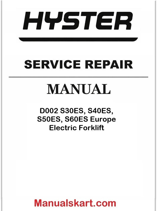 Hyster D002 S30ES, S40ES, S50ES, S60ES Europe Electric Forklift PDF Repair Service Manual