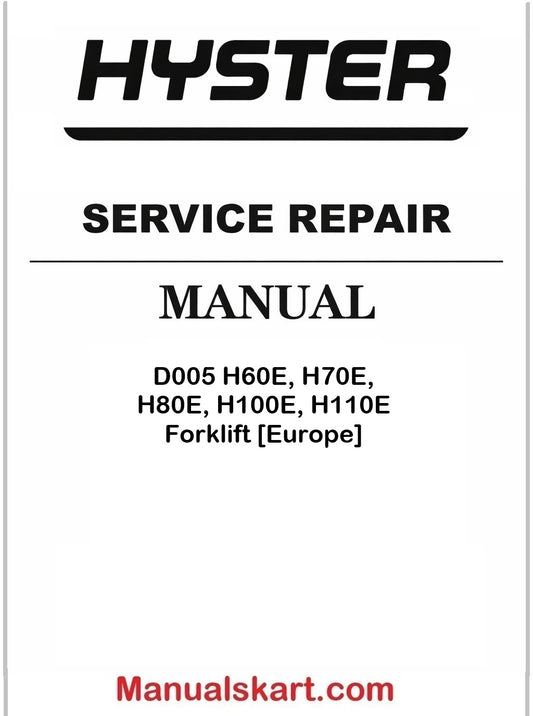 Hyster D005 H60E, H70E, H80E, H100E, H110E Forklift [Europe] Pdf Repair Service Manual