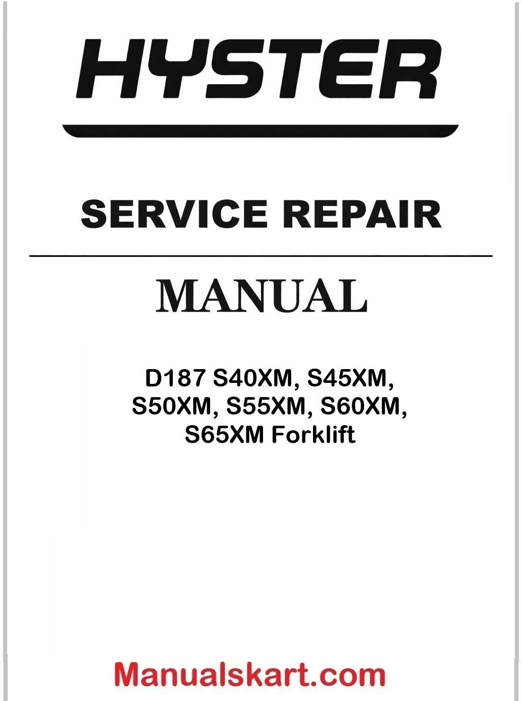 Hyster D187 S40XM, S45XM, S50XM, S55XM, S60XM, S65XM Forklift PDF Repair Service Manual