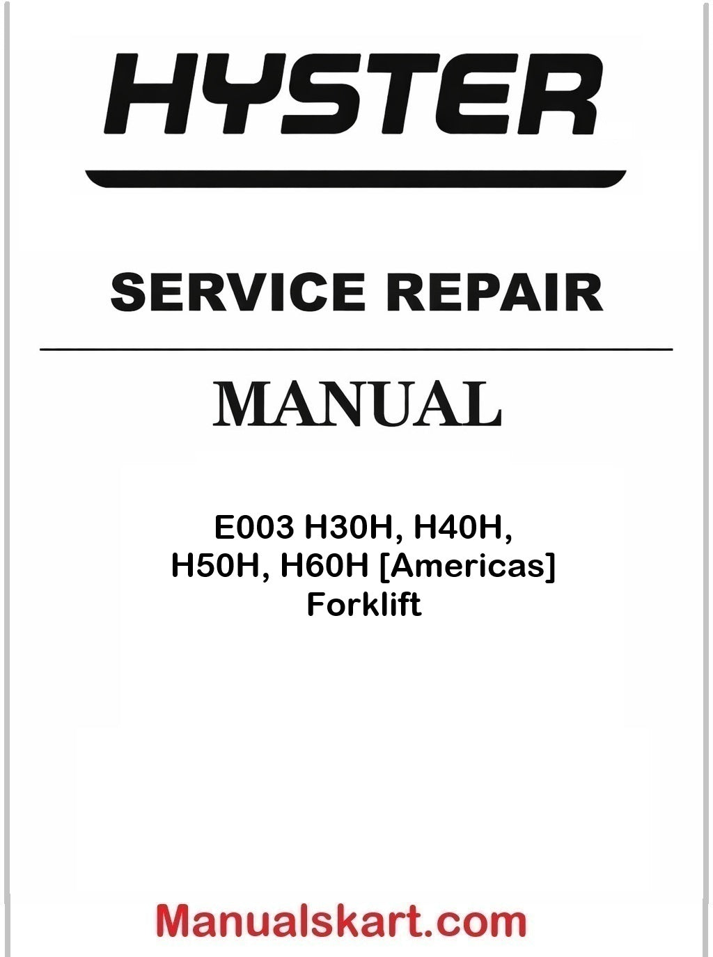 Hyster E003 H30H, H40H, H50H, H60H [Americas] Forklift Pdf Repair Service Manual