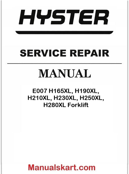 Hyster E007 H165XL, H190XL, H210XL, H230XL, H250XL, H280XL Forklift Pdf Repair Service Manual