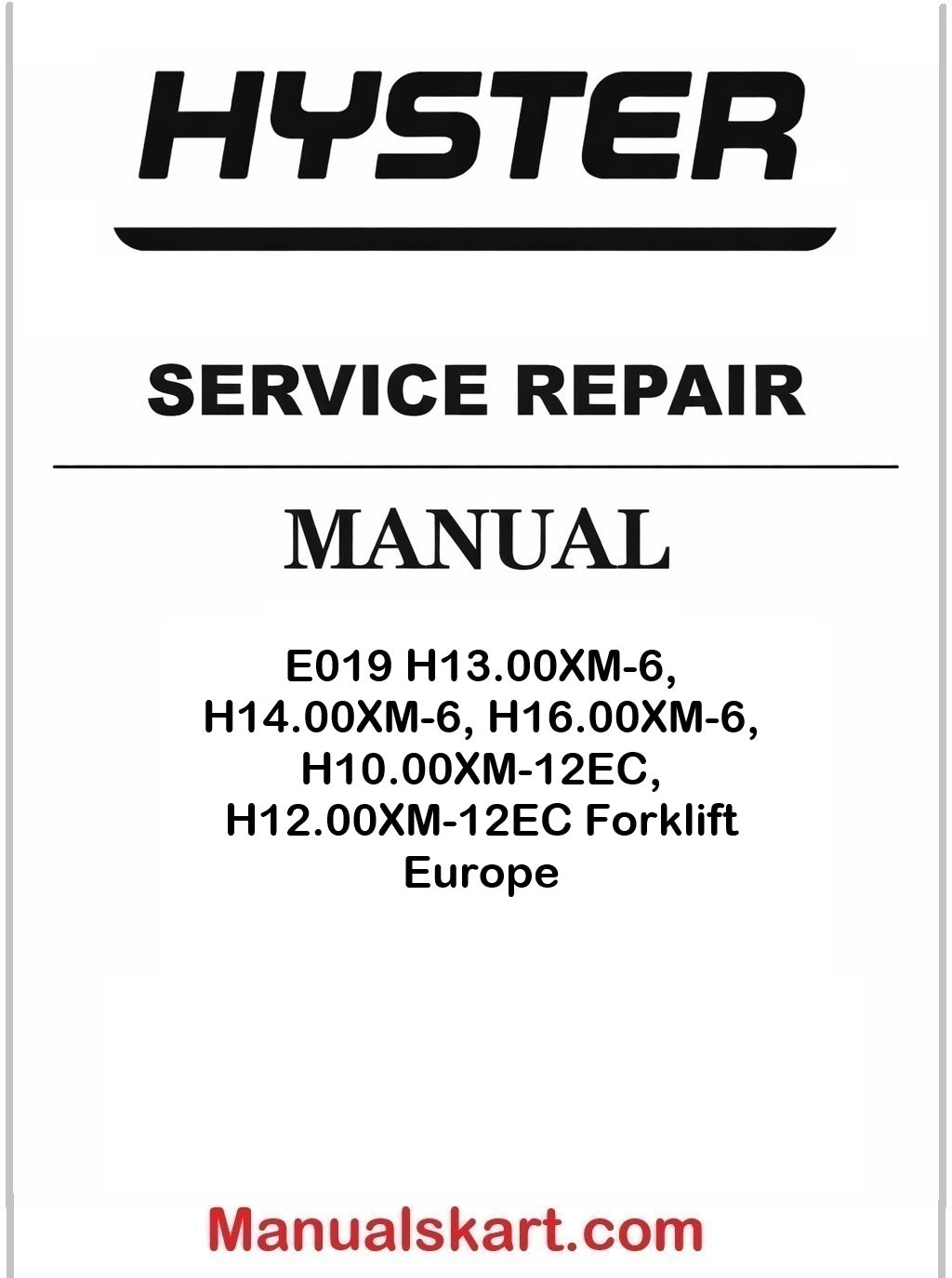 Hyster E019 H13.00XM-6, H14.00XM-6, H16.00XM-6, H10.00XM-12EC, H12.00XM-12EC Forklift Europe Pdf Repair Service Manual