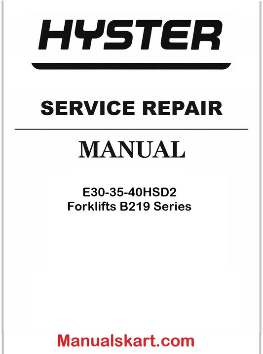 Hyster E30-35-40HSD2 Forklifts B219 Series Pdf Repair Service Manual