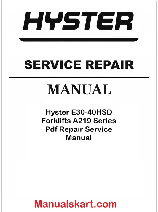 Hyster E30-40HSD Forklifts A219 Series Pdf Repair Service Manual