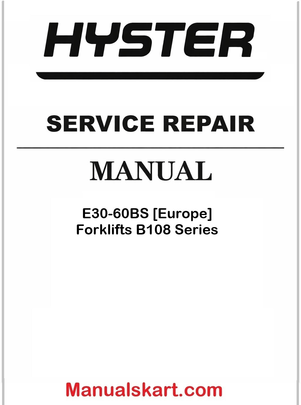 Hyster E30-60BS [Europe] Forklifts B108 Series Pdf Repair Service Manual