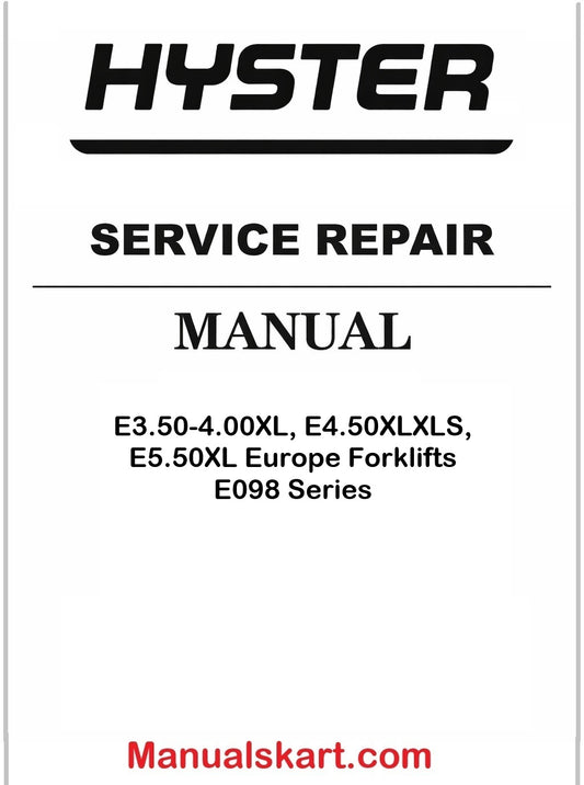 Hyster E3.50-4.00XL, E4.50XLXLS, E5.50XL Europe Forklifts E098 Series Pdf Repair Service Manual