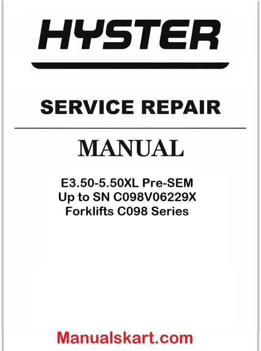 Hyster E3.50-5.50XL Pre-SEM Up to SN C098V06229X Forklifts C098 Series Pdf Repair Service Manual