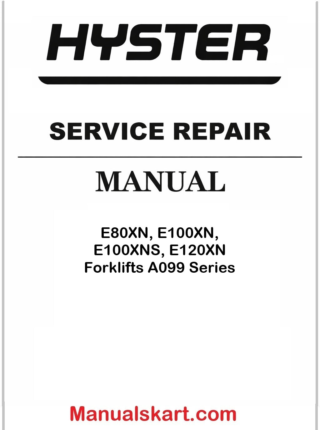 Hyster E80XN, E100XN, E100XNS, E120XN [A099 Series] High-Capacity Electric Forklift Service Manual