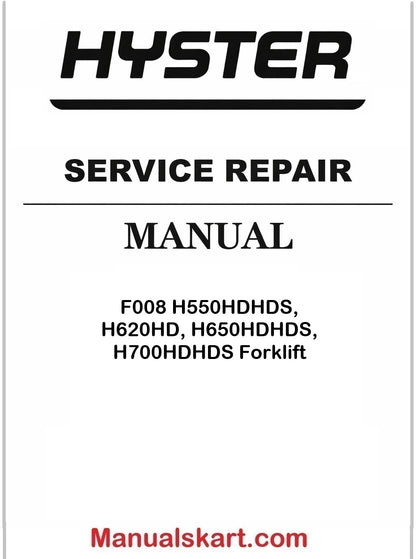 Hyster F008 H550HDHDS, H620HD, H650HDHDS, H700HDHDS Forklift Pdf Repair Service Manual
