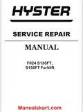 Hyster F024 S135FT, S155FT Forklift Repair Service Manual PDF