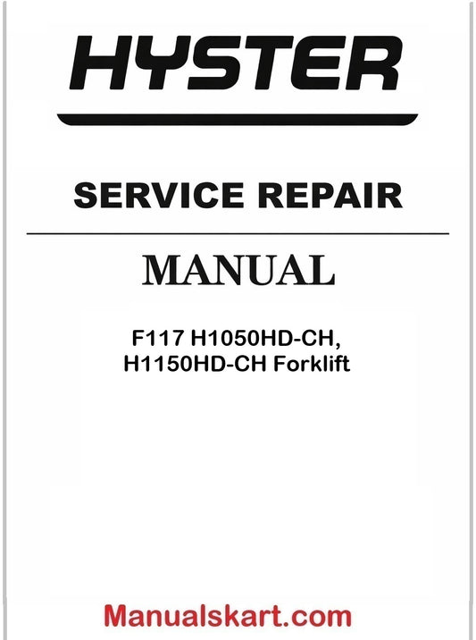 Hyster F117 H1050HD-CH, H1150HD-CH Forklift Pdf Repair Service Manual