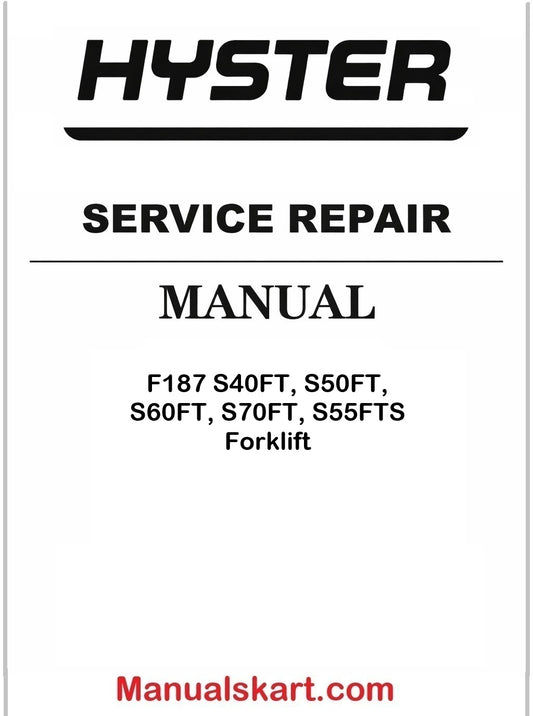 Hyster F187 S40FT, S50FT, S60FT, S70FT, S55FTS Forklift Repair Service Manual PDF