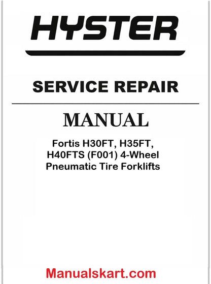 Hyster Fortis H30FT, H35FT, H40FTS (F001) 4-Wheel Pneumatic Tire Forklifts Pdf Repair Service Manual